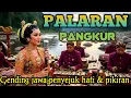 GENDING JAWA _ PALARAN SINOM SEKAR PANGKUR _||GENDING JAWA PENYEJUK HATI DAN PIKIRAN - MERDU ANGLES