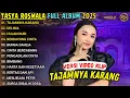 TAJAMNYA KARANG - TASYA ROSMALA FULL ALBUM TERBARU 2025 || OM ADELLA FULL ALBUM TERBARU 2025