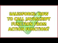 Salesforce How to call javascript function from action function 2 Solutions