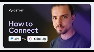 Jira ClickUp Integration Tutorial Sync Tasks Comments Statuses with Getint