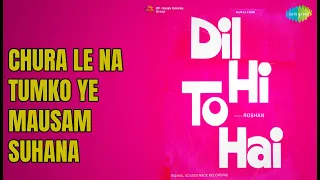 Chura Le Na Tumko Ye Mausam Suhana Dil Hi To Hai Mukesh Suman Kalyanpur Songs Nutan 