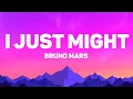 Bruno Mars - I Just Might (Lyrics)