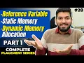 Lecture28 Reference Variable Static vs Dynamic Memory Part-1