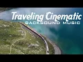 Download Lagu Cinematic Traveling Backsound Music (No Copyright)