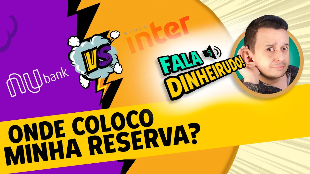 É melhor retirar dinheiro da poupança e colocar na Nuconta, ou Inter? #Faladinheirudo 18