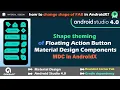 Shape Theming of FAB - Floating Action Button