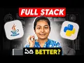 Full Stack Python or Java Better