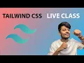 Tailwind CSS Live Class Job Ready Bootcamp Tailwind CSS Tutorial for Beginners in Hindi