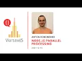 Anton Kononenko - Node js parallel processing