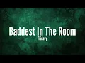 Fridayy - Baddest In The Room [Lyrics]
