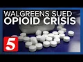Tennessee sues Walgreens for its alleged role in opioid crisis