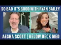 Aesha Scott from Below Deck Mediterranean - So Bad It s Good with Ryan Bailey