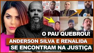 EXCLUSIVO: ANDERSON SILVA E RENALIDA SE ENCONTRAM NA JUSTIÇA