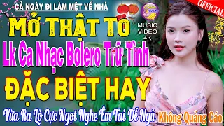 LK Nhạc Trữ Tình Bolero KHÔNG QUẢNG CÁO Cả Xóm Phê -TUYỆT PHẨM Bolero Sến Xưa Ngọt Ngào TOÀN BÀI HAY