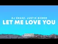 Download Lagu DJ Snake, Justin Bieber – Let Me Love You (Lyrics)
