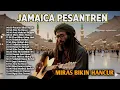 Lagu MIRAS BIKIN HANCUR | Lagu Reggae Religi Islami 2025 Penyejuk Hati dari Jamaica Pesantren