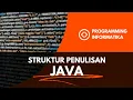 Struktur Penulisan Java Materi Bahasa Pemograman Informatika Kelompok 9