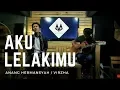 Download Lagu Anang/Virzha - Aku Lelakimu (Cover) | Halik Kusuma feat Uel