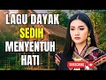 Download Lagu LAGU DAYAK SEDIH MENYENTUH HATI #musik #musikdayak #lagudayakviral #fyp #subscribe #like #fypage #fy