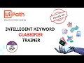 12 How to Train Intelligent Keyword Classifier Trainer UiPath Document Understanding