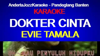 Download KARAOKE LIRIK - DOKTER CINTA - EVIE TAMALA MP3