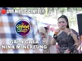 NINA MINCREUNG || GALA GALA || LIVE  CIWDEY KAB.BANDUNG ||MUSIC The Refresh