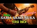 Lagu Sama Sama Suka – Radja ROCK Cover  Versi Rock Powerful by SoulWave Music