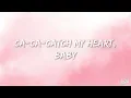 YENA - Catch Catch (Lyrics)