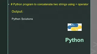 Python program to concatenate two strings using operator