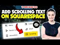 How to add scrolling text on squarespace 2026 Quick Easy