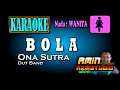 Download Lagu BOLA || Ona Sutra || KARAOKE Nada WANITA