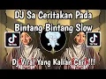 Lagu DJ SA CERITAKAN PADA BINTANG BINTANG JAUH KO PERGI SLOW REMIX FULL SONG VIRAL TIKTOK 2026 !