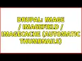 Drupal Image ImageField ImageCache automatic thumbnails 2 Solutions