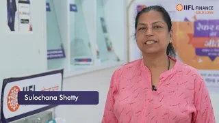 Story of how IIFL Gold Loan Mela helped Sulochina get her quick disbursal on Gold loan