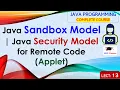 L13 Java Sandbox Model Java Security Model for Remote Code Applet Java Programming Lectures