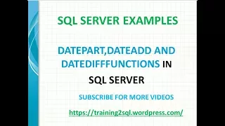 DATEPART DATEADD and DATEDIFF Funtions in SQL SERVER