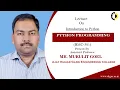 INTRODUCTION TO PYTHON PYTHON PROGRAMMING LECTURE 01 BY MR MUKULIT GOEL AKGEC