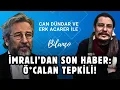 Lagu İmralı’dan son haber: İMRALI TEPKİLİ / Can Dündar ve Erk Acarer ile Bilanço