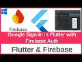 Google Sign-In in Flutter with Firebase Authentication Flutter Firebase Full Integration