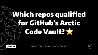 How to know if your code is in GitHub s Arctic Code Vault