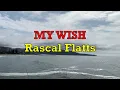 My Wish - Rascal Flatts