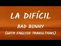 Bad Bunny - La Difícil (Letra/Lyrics With English Translation) Video