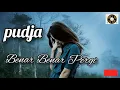 Download Lagu Pudja Band _ Benar - Benar Pergi | DAFTAR HITZ