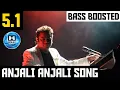 Download Lagu ANJALI ANJALI 5.1 BASS BOOSTED SONG | DUET | A.R.RAHMAN | DOLBY ATMOS | BAD BOY BASS CHANNEL