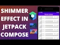 Shimmer Effect Animation implementation in Android Jetpack Compose