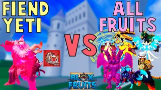 Fiend Yeti vs All Fruits in Blox Fruits