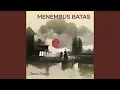 Download Lagu Menembus Batas