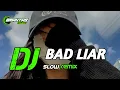 DJ BAD LIARA SLOW REMIX BASS | BRANTAS MUSIC