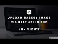 How to Upload Base64 image via REST API in PHP PHP Tutorial Learn PHP