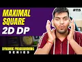Lecture 115 Largest Square area in Matrix DP Series